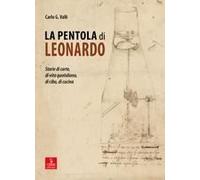 La Pentola Di Leonardo. Storie Di Corte, Di Vita Quotidiana, Di Cibo, Di Cucina