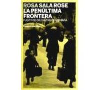 La Penúltima Frontera - SALA ROSE, ROSA Sala Rose, Rosa (Auteur)