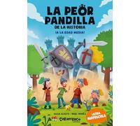 La peor pandilla de la historia. ¡A la Edad Media!