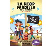 La peor pandilla de la historia. ¡Al abordaje!