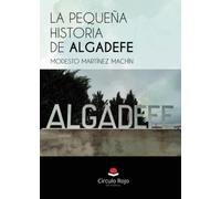 La Pequeña Historia de Algadefe