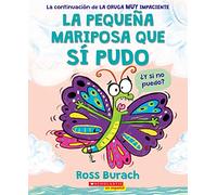 La pequeña mariposa que sí pudo (The Little Butterfly that Could)