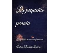 La pequeña peonía: Fragmentos de una transformación