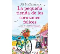 La pequeña tienda de los corazones felices. Una novela romántica llena de magia. Más de 250.000 lectoras.