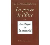 La Percée De L'être - Ou Les Étapes De La Maturité