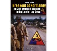La percée de Normandie : La 2nd Armored Division dans la Lande des Morts