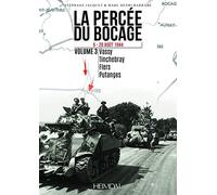 La percee du bocage tome 3 5-20 aout 1944: Vassy - tinchebray - flers - putanges