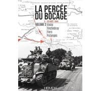 La percee du bocage tome 3 5-20 aout 1944: Vassy - tinchebray - flers - putanges