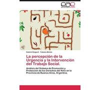 La Percepcion De La Urgencia Y La Intervencion Del Trabajo Social.