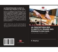 La Perception Des Clients À L'égard Des Produits En Cuir :