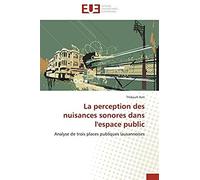 La Perception Des Nuisances Sonores Dans L'espace Public