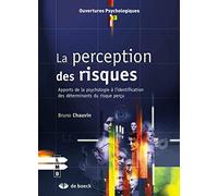 La Perception Du Risque - Apport De La Psychologie À L'identification Des Déterminants Du Risque Perçu