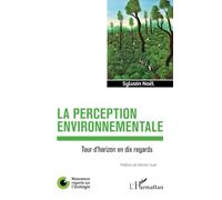 La perception environnementale: Tour d'horizon en dix regards