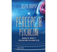 La perception psychique : la magie des pouvoirs extrasensoriels (Buch auf Polnisch)