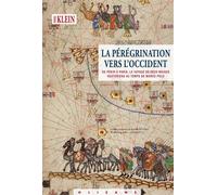 La pérégrination vers l'occident - De Pékin à Paris, le voya De Pékin à Paris, le voyage de deux moines nestoriens au temps de Marco Polo - Pierre Klein - Olizane Eds - broché - Essai