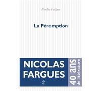 La Péremption Nicolas Fargues (Auteur)