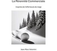 La pérennité commerciale jean marc valentini (Auteur)