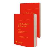 La Perfectibilité De L'homme - Les Lumières Allemandes Contre Rousseau ?