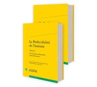 La Perfectibilité de l'homme Les Lumières allemandes contre Rousseau ? - Raphaële Andrault - Classiques Garnier - broché - Etude