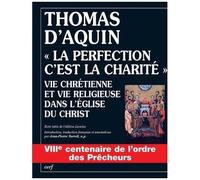 La Perfection, C'est La Charité - Vie Chrétienne Et Vie Religieuse Dans L'eglise Du Christ