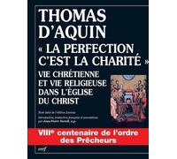 La Perfection, C'est La Charité - Vie Chrétienne Et Vie Religieuse Dans L'eglise Du Christ
