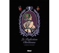 La Perfection chrétienne - Georges Pichard - Glénat - cartonné - Bande dessinée