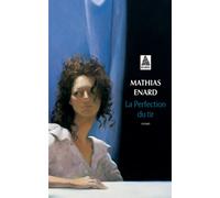 Mathias Enard – La Perfection du tir – Roman – Poche – Actes Sud