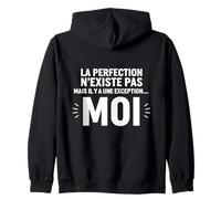 La Perfection n'existe Pas mais il y a Une Exception Moi Sweat à Capuche