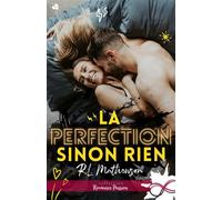 La perfection sinon rien - R.L. Mathewson - Collection Infinity - broché - Roman