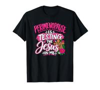 LA PÉRIMÉNOPAUSE MET À L'ÉPREUVE Le Design Amusant DE JÉSUS en Moi T-Shirt Graphique avec Valeur