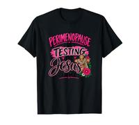 LA PÉRIMÉNOPAUSE MET À L'ÉPREUVE Le Design Amusant DE JÉSUS en Moi T-Shirt Graphique avec Valeur