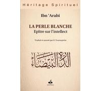 La Perle Blanche: Epitre sur l’intellect