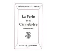 La Perle de la cannebière - Eugène Labiche - Librairie Theatrale - broché - Théâtre