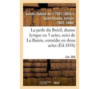 La perle du Brésil, drame lyrique en 3 actes - Gabriel de Lurieu - Hachette Bnf - broché - Livre