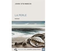 La perle Edition en gros caractères - John Steinbeck - Voir De Pres - broché - Roman