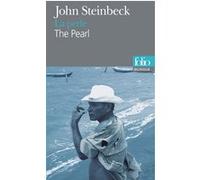La Perle/The Pearl John Steinbeck (Auteur), Catherine Maillard (Préface), Marcel Duhamel (Traduction), Renée Vavasseur (Traduction)