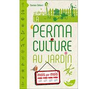 La permaculture au jardin mois par mois