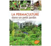 La Permaculture Dans Un Petit Jardin - Créer Un Jardin Auto-Suffisant