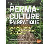 La Permaculture en pratique Jessi Bloom (Auteur), Dave Boehnlein (Auteur)