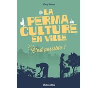 La permaculture en ville, c'est possible !