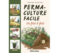 La permaculture facile en pas à pas - Robert Elger - Rustica - broché - Guide