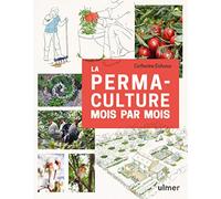 ÉDITIONS EUGEN ULMER-La permaculture mois par mois aux éditions Ulmer