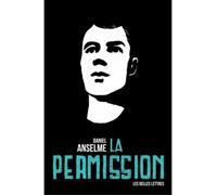 La Permission - Daniel Anselme - Belles Lettres - broché - Roman