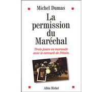 La Permission du maréchal Michel Dumas (Auteur)