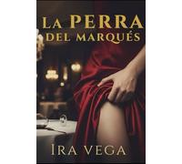 La Perra del Marqués: El origen del hambre