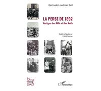La Perse de 1892: Vestiges des Mille et Une Nuits