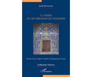 La Perse et les origines du soufisme - Jordi Quingles - L'harmattan - broché - Essai