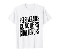 La persévérance relève Tous Les défis T-Shirt Graphique avec Valeur