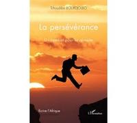 La persévérance Un combat pour la réussite - Tchoudiba Bourdjolbo - L'harmattan - broché - Roman