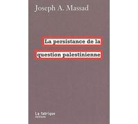 La Persistance De La Question Palestinienne